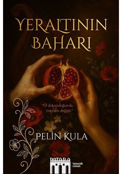 Yeraltının Baharı / Pelin Kula