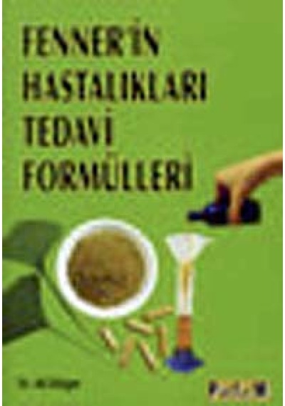 Fenner'in Hastalıkları Tedavi Formülleri - Fenner Swhen - Platform Yayınları
