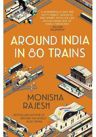 Around India İn 80 Trains: One Of The Independent's Top 10 Books About India Kapak Değişebilir