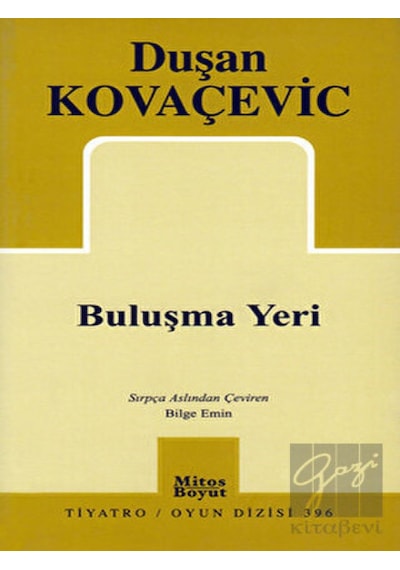 Buluşma Yeri - Duşan Kovaçeviç - Mitos Boyut Yayınları
