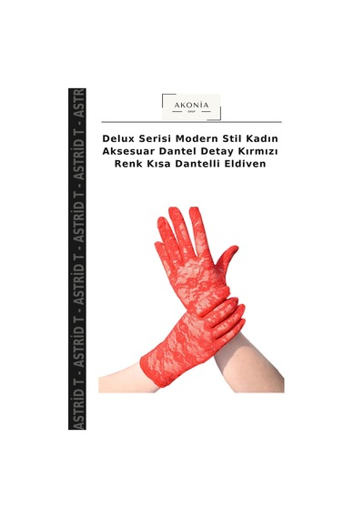 Astrid T Delux Serisi Modern Stil Kadın Aksesuar Dantel Detay Kırmızı Renk Kısa Dantelli Eldiven 00-kırmızı