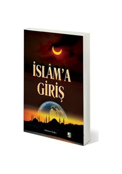 İslam'a Giriş  - Mehmet Doğru  - Damla Yayınevi