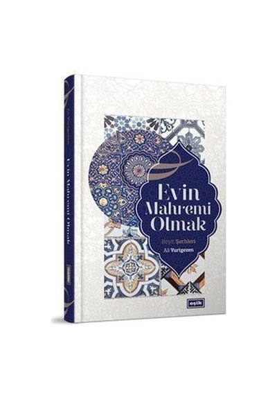 Evin Mahrem Olmak - Ali Yurtgezen - Eşik Yayınları
