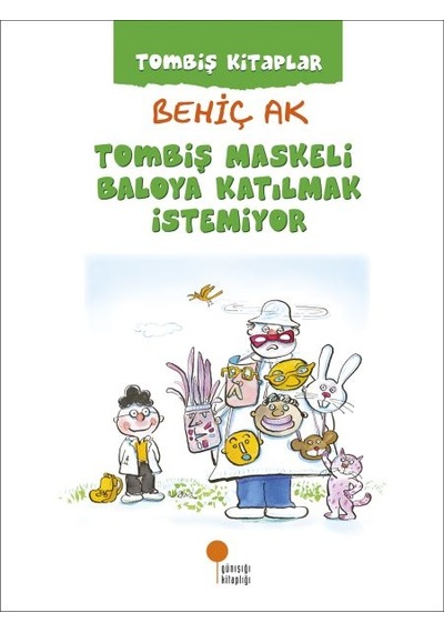 Tombiş Kitaplar - Tombiş Maskeli Baloya Katılmak İstemiyor
