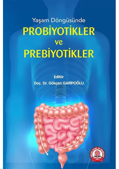 Yaşam Döngüsünde Probiyotikler ve Prebiyotikler
