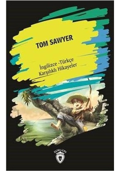 Tom Sawyer-İngilizce Türkçe Karşılıklı Hikayeler