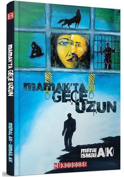 Mamak'ta Gece Uzun - Meral İsmail Ak - Bilgeoğuz Yayınları