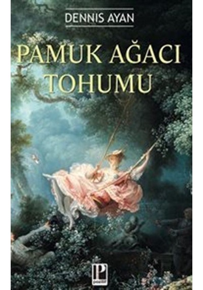 Pamuk Ağacı Tohumu / Dennis Ayan