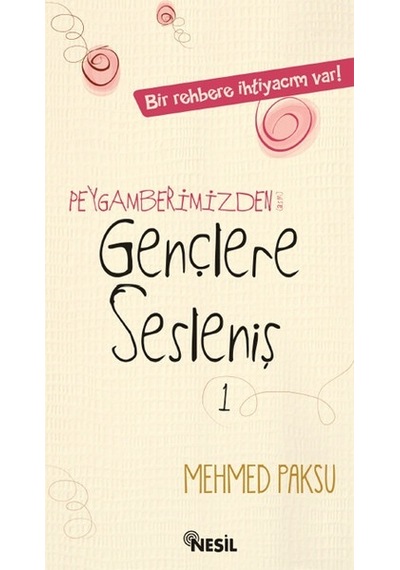 Peygamberimizden Gençlere Sesleniş  - Mehmed Paksu  - Nesil Yayınları