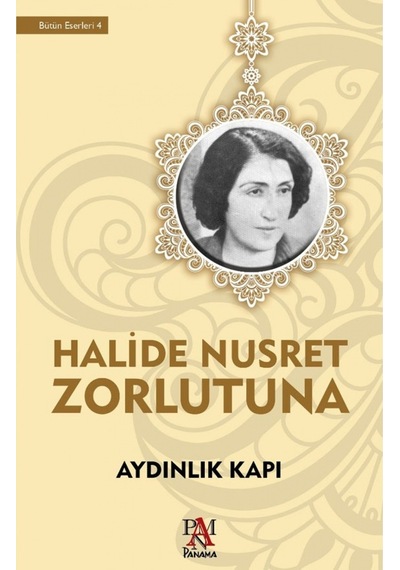 Aydınlık Kapı - Halide Nusret Zorlutuna - Panama Yayıncılık