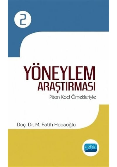 Yöneylem Araştırması 2  - Piton Kod Örnekleriyle  - M. Fatih Hocaoğlu  - Nobel Akademik Yayıncılık