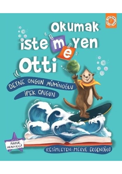 Okumak İstemeyen Otti - Defne Ongun Müminoğlu - Artemis Çocuk