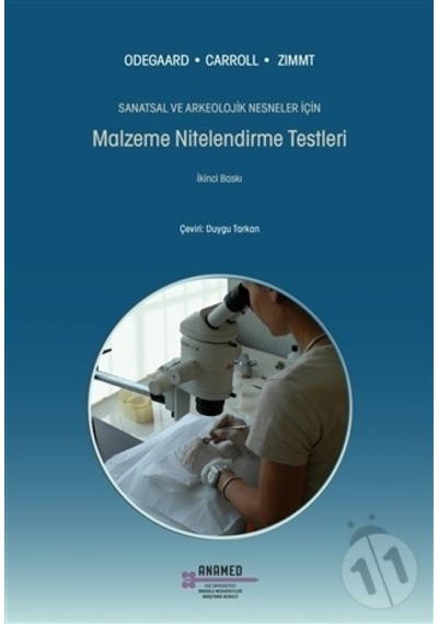 Sanatsal ve Arkeolojik Nesneler için Malzeme Nitelendirme Testleri - Nancy Odegaard -  Werner S. Zimmt - ANAMED(Koç Üniversitesi Anadolu Med