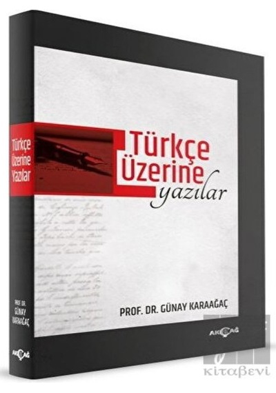 Türkçe Üzerine Yazılar  - Günay Karaağaç  - Akçağ Yayınları