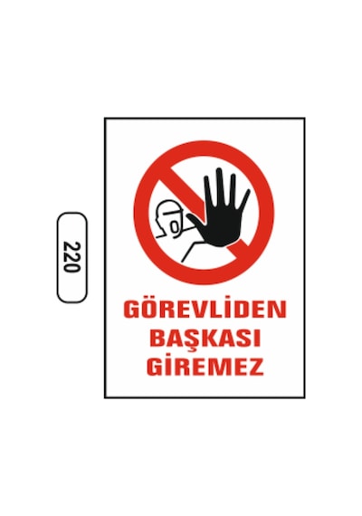 Görevliden Başkası Giremez Uyarı Ikaz Levhası
