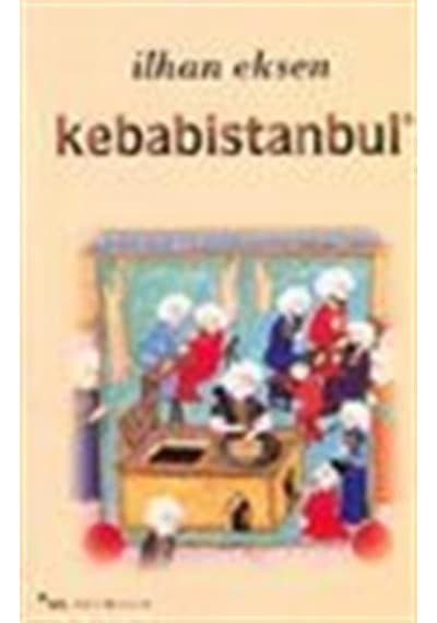 Kebabistanbul - İlhan Eksen - Sel Yayıncılık