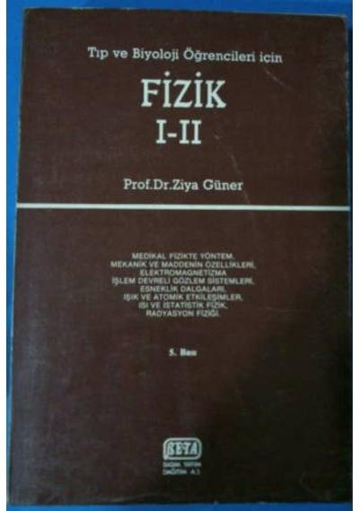 Tıp Ve Biyoloji Öğrencileri İçin Fizik I-Iı Ziya Güner