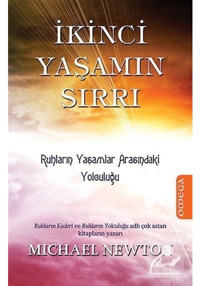İkinci Yaşam Sırrı - Michael Newton - Omega