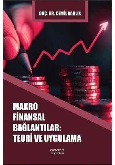 Makro Finansal Bağlantılar: Teori Ve Uygulama / Dr. Cemil Varlık