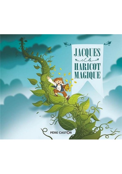Jacques et le Haricot Magique 9782081431256