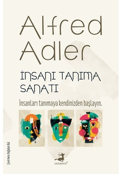 İnsanı Tanıma Sanatı - Alfred Adler - Olimpos Yayınları