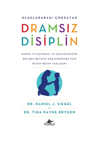 Dramsız Disiplin - Tina Payne Bryson -  Daniel J. Siegel - Pegasus