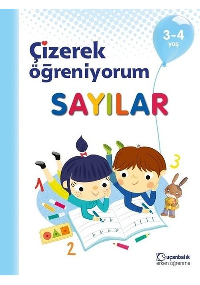 Çizerek Öğreniyorum-Sayılar 3-4 Yaş- Uçanbalık Yayıncılık