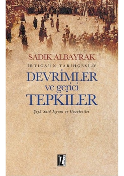 Irtica' In Tarihçesi 4 - Devrimler Ve Gerici Tepkiler