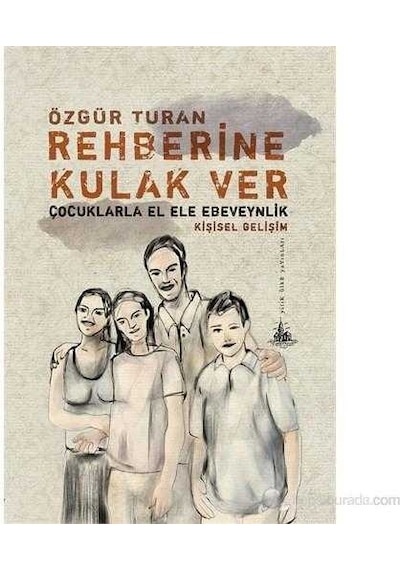 Rehberine Kulak Ver, Çocuklarla El Ele Ebeveynlik - Özgür Turan