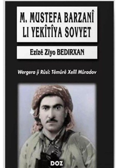 Mustefa Barzanî Li Yekîtîya Sovyet / Ezize Ziyo Bedirxan