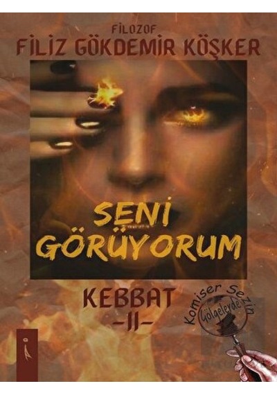 Kebbat 2 - Seni Görüyorum - Filiz Gökdemir Köşker - İkinci Adam Yayınları