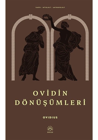 Ovid'in Dönüşümleri / Publius Ovidius Naso Ovide