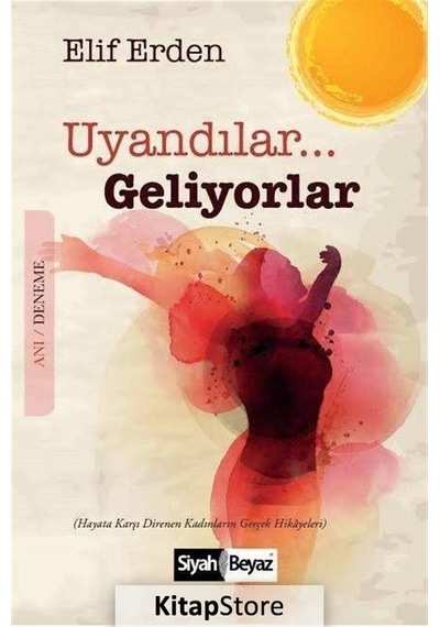 Uyandılar Geliyorlar - Elif Erden - Siyah Beyaz