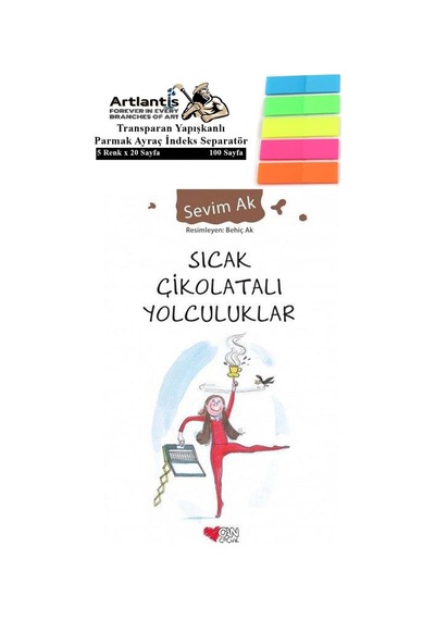 Sıcak Çikolatalı Yolculuklar Sevim Ak 207 Sayfa Karton Kapak 1 Adet Fosforlu Transparan Kitap Ayraç 1 Paket