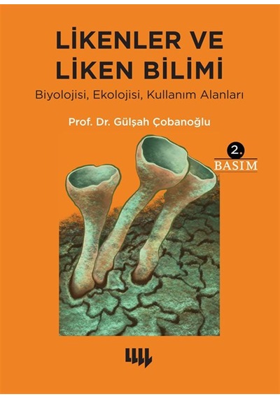 Likenler Ve Liken Bilimi & Biyolojisi, Ekolojisi, Kullanım Ala...