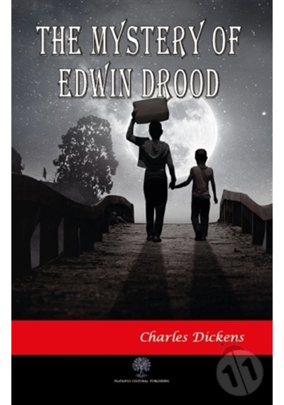 The Mystery Of Edwin Drood - Charles Dickens - Platanus Publishing