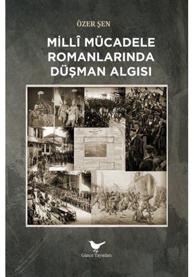 Milli Mücadele Romanlarında Düşman / Özer Şen