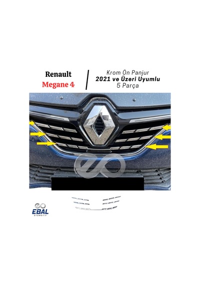 Ebal Otomotiv Renault Megane 4 Krom Ön Panjur 5 parça 2021 ve üzeri P.Çelik