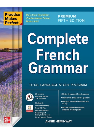 Practice Makes Perfect: Complete French Grammar, Premium Fifth Edition