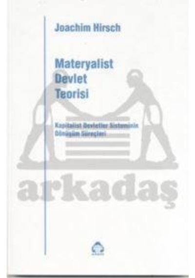 Materyalist Devlet Teorisi Kapitalist Devletler Sisteminin Dönüşüm Süreçleri Ciltli Alan Yayıncılık