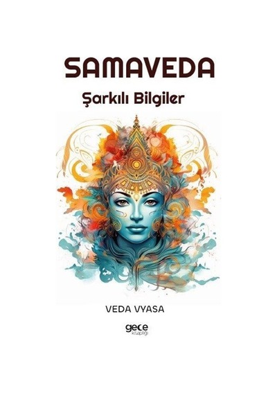 Samaveda - Şarkılı Bilgiler - Veda Vyasa - Gece Kitaplığı