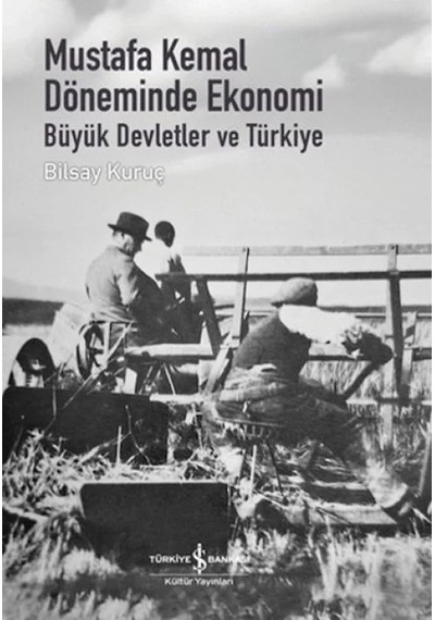 Ers Mustafa Kemal Döneminde Ekonomi - Büyük Devletler Ve Türkiye