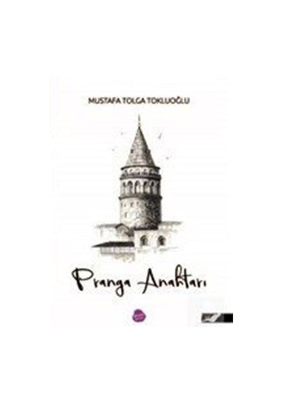 Pranga Anahtarı / Mustafa Tolga Tokluoğlu