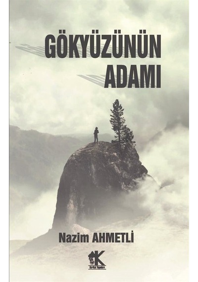 Gökyüzünün Adamı - Nazım Ahmetli - Korkut Yayınları