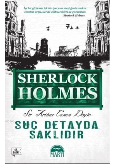Suç Detayda Saklıdır - Sir Arthur Conan Doyle - Martı Yayınları