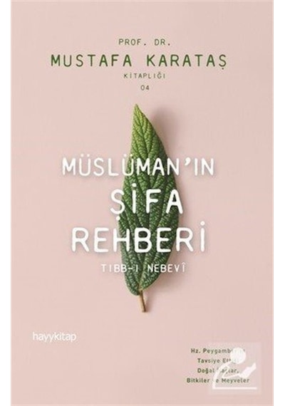 Müslüman'ın Şifa Rehberi - Prof. Dr. Mustafa Karataş