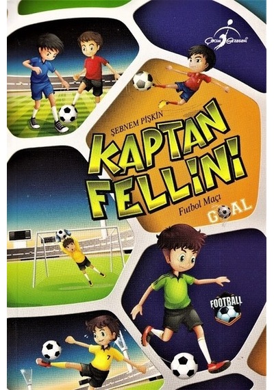 Kaptan Fellini-Futbol Maçı - Şebnem Pişkin - Çocuk Gezegeni