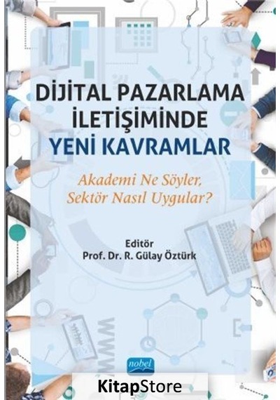 Dijital Pazarlama İletişiminde Yeni Kavramlar- Nobel Akademik Yayıncılık