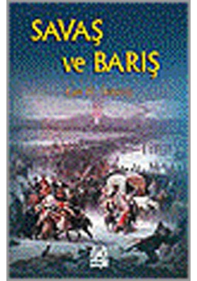 Savaş ve Barış - Lev Nikolayeviç Tolstoy - Arkadaş Yayıncılık