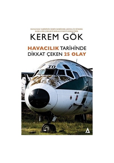 Havacılık Tarihinde Dikkat Çeken 25 Olay - Kerem Gök - Kanon Kitap
